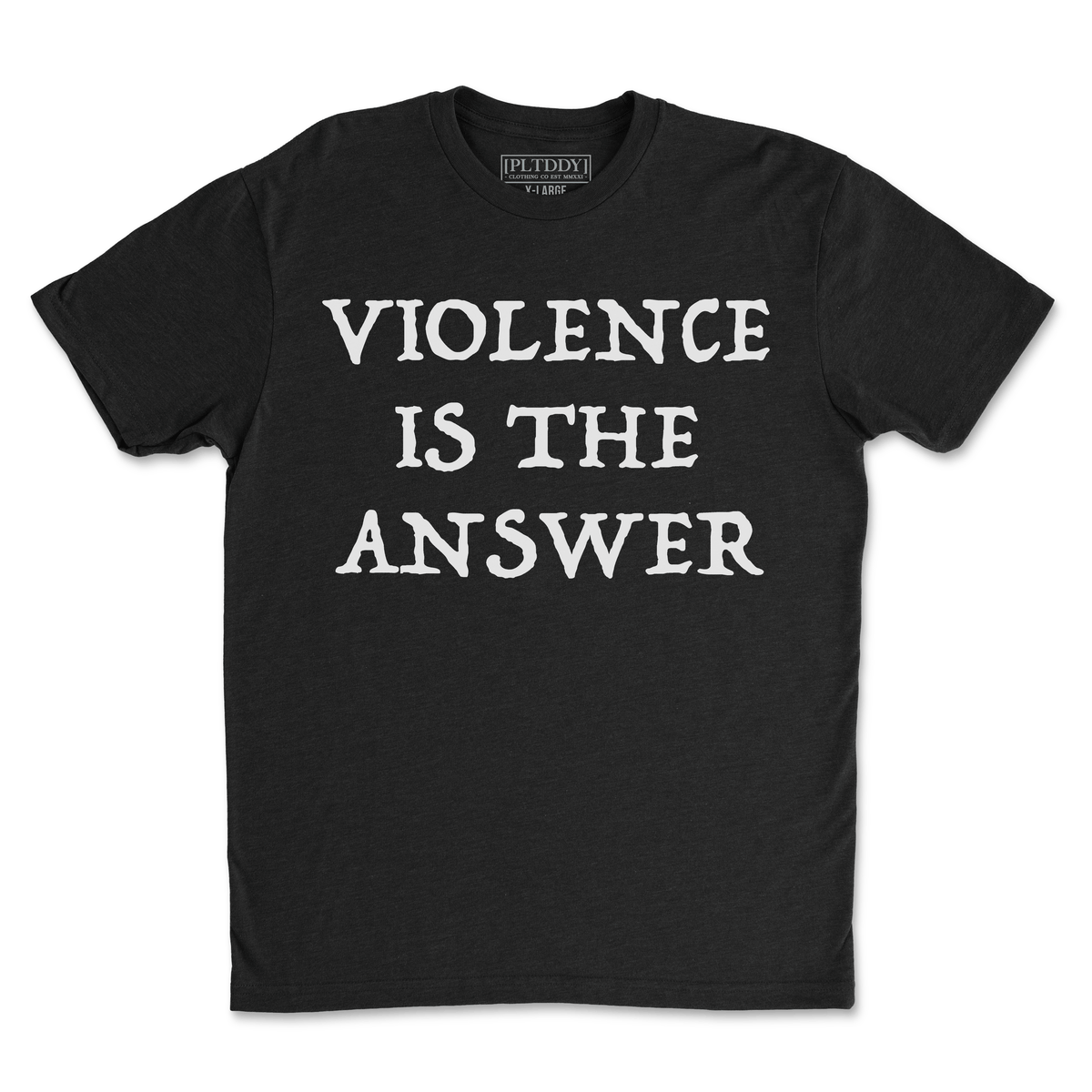 Violence Is The Answer