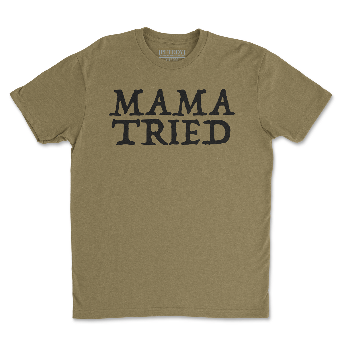 Mama Tried Tee