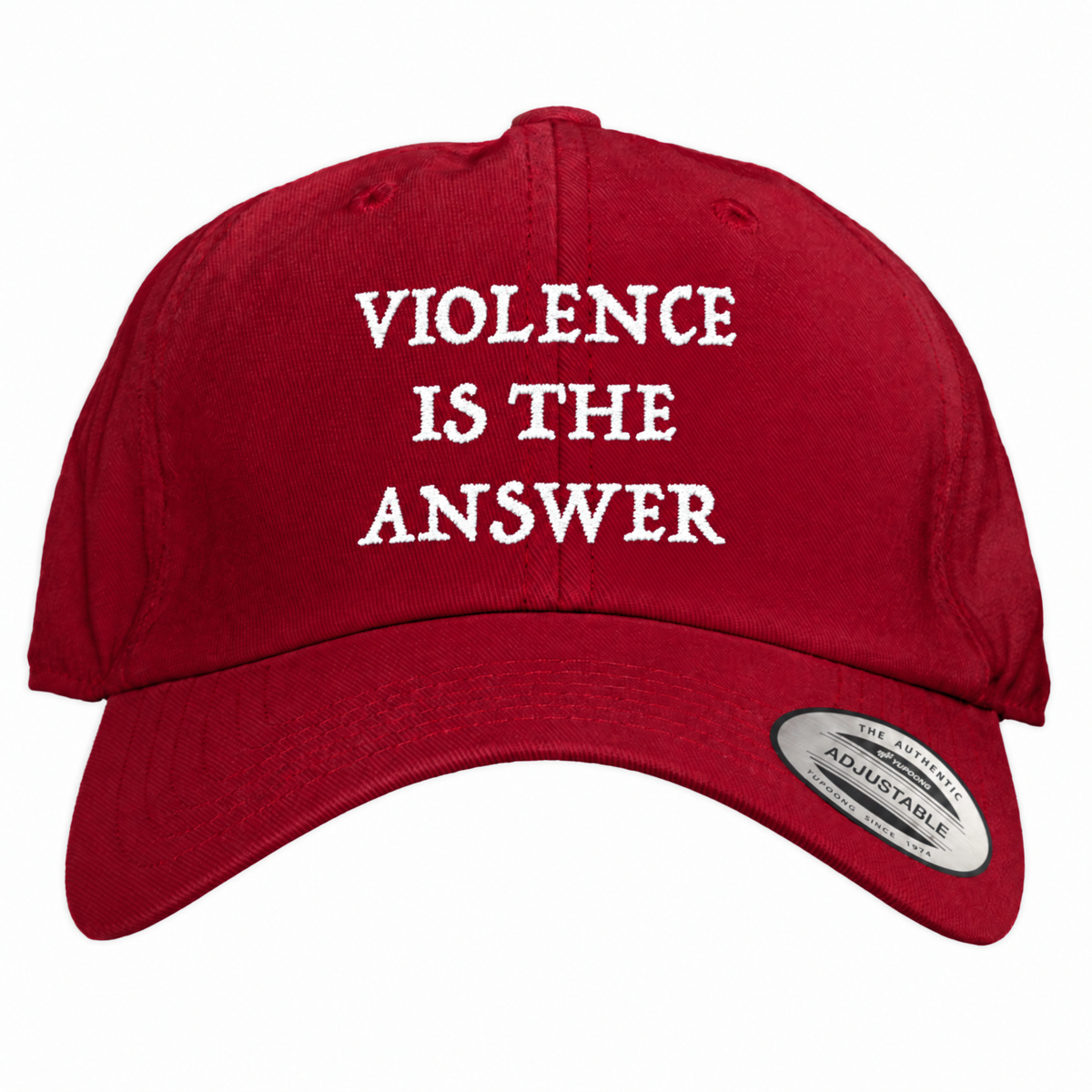Violence Is The Answer Dad Hat