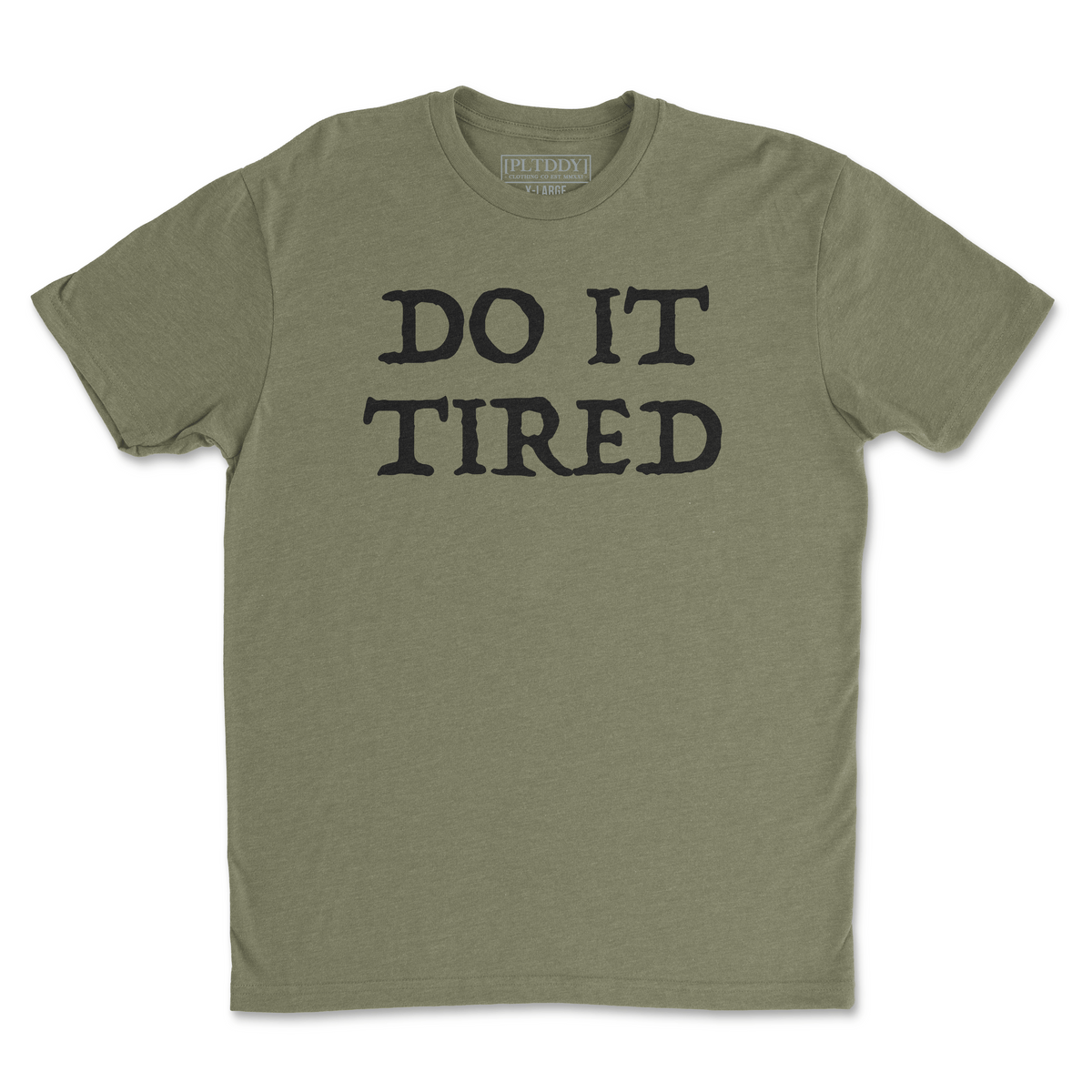 Do It Tired Tee