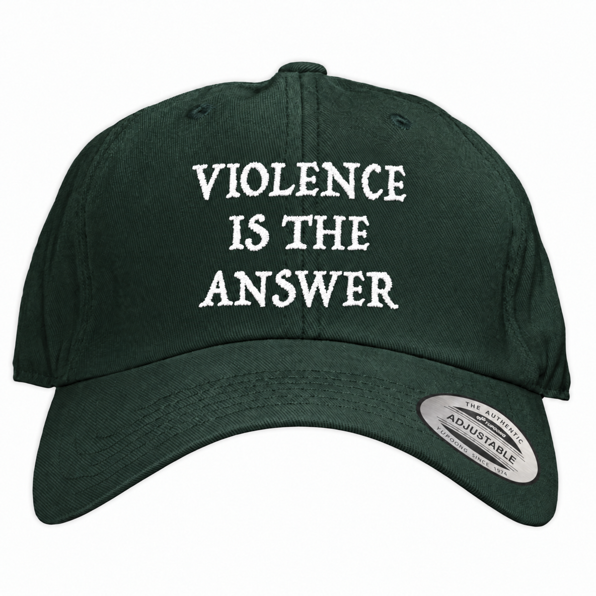 Violence Is The Answer Dad Hat