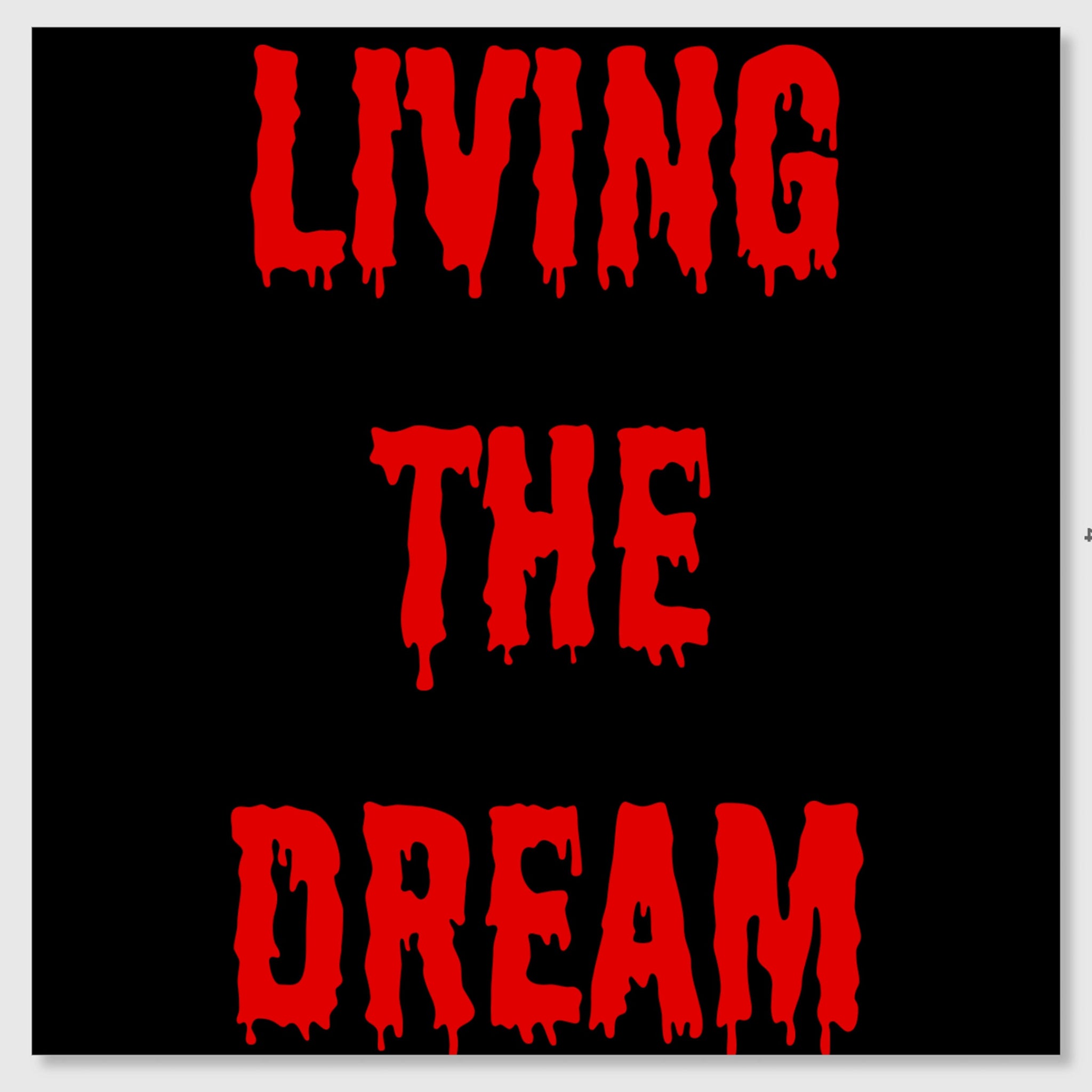 Living The Dream