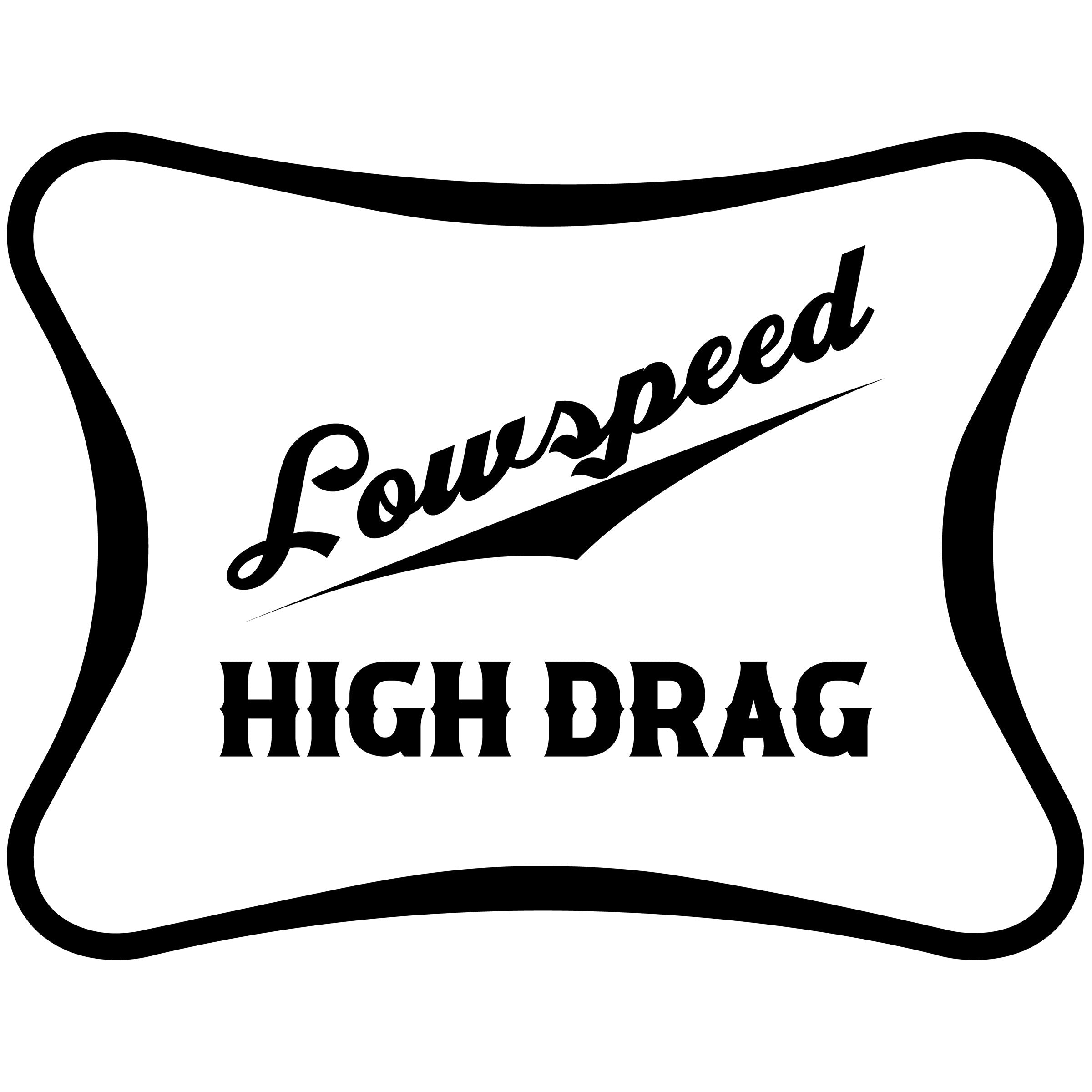 Low Speed High Drag