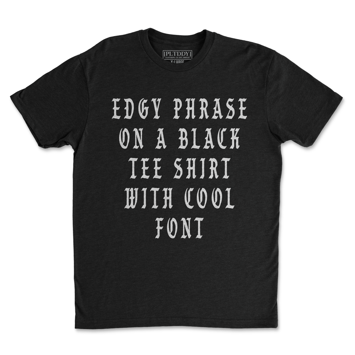 Edgy Phrase Tee