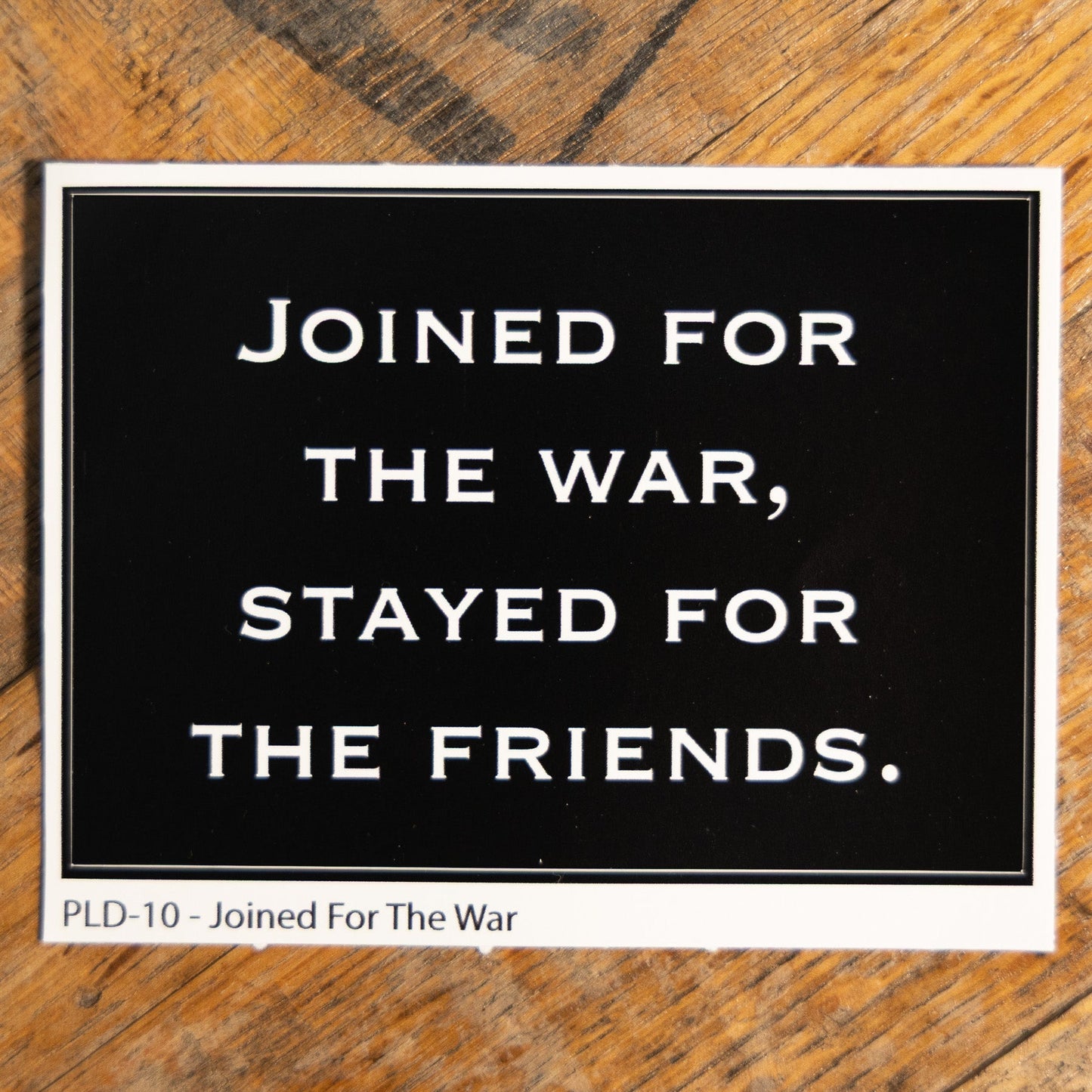 Joined For The War Sticker
