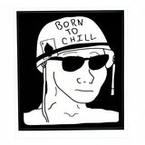 Born To Chill Sticker
