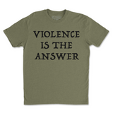 Violence Is The Answer Tee