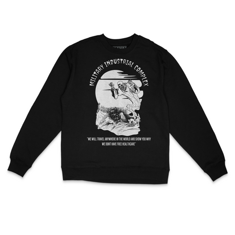 Military Industrial Complex Sweatshirt