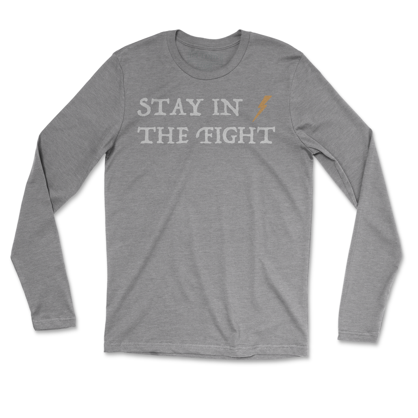 Stay in the Fight Long Sleeve