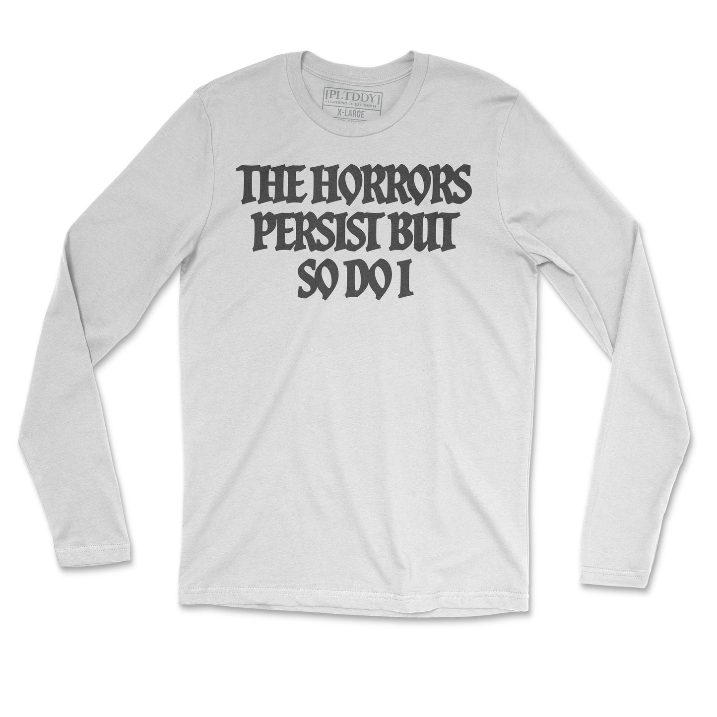 Horrors Persist Long Sleeve