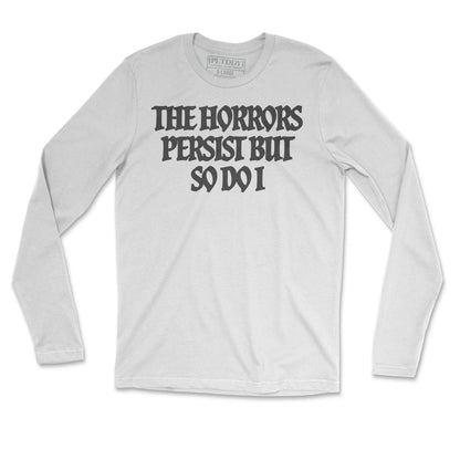 Horrors Persist Long Sleeve