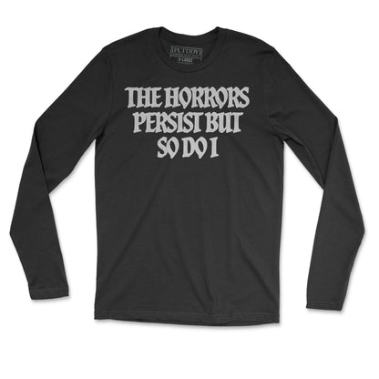 Horrors Persist Long Sleeve