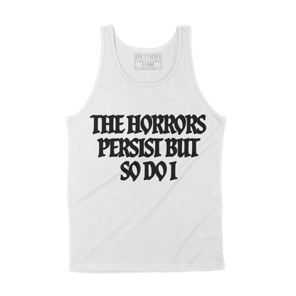 Horrors Persist Tank Top