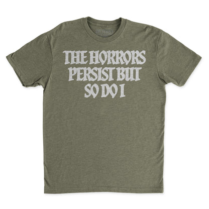 Horrors Persist Tee