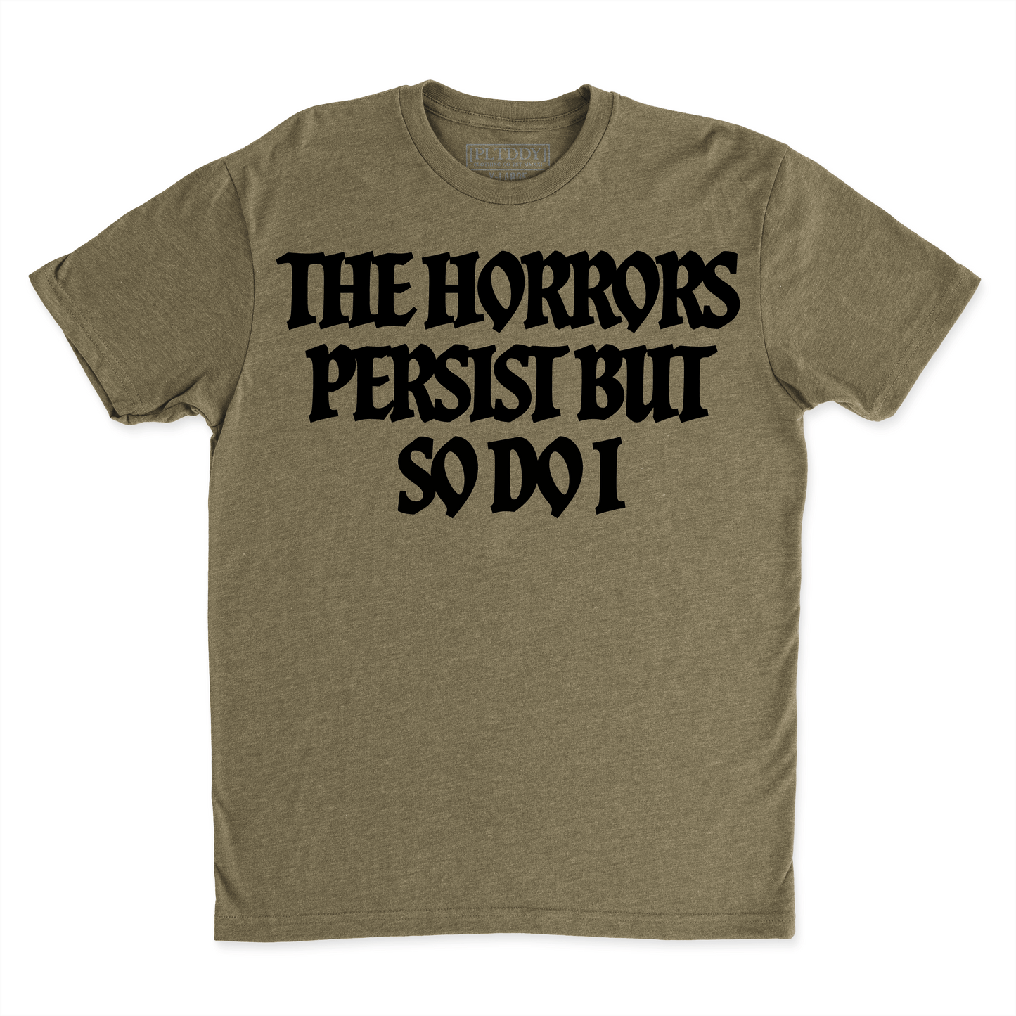 Horrors Persist Tee