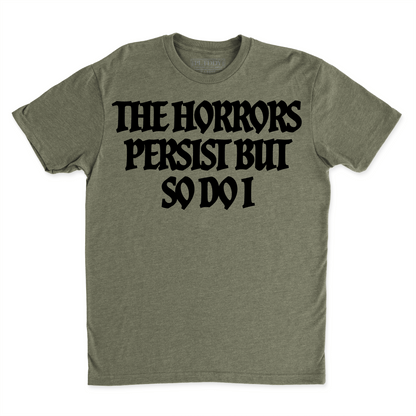 Horrors Persist Tee
