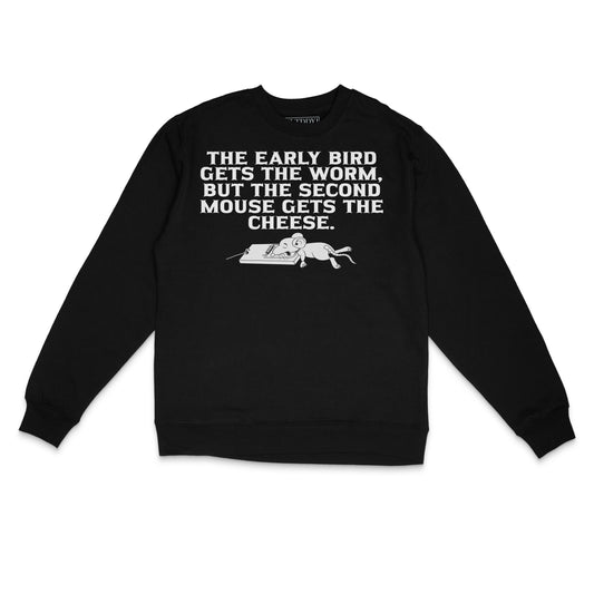 Early Bird Sweatshirt