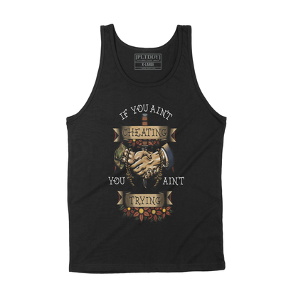 Ain't Cheating Tank Top