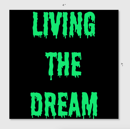 Living The Dream (Nightmare) Sticker