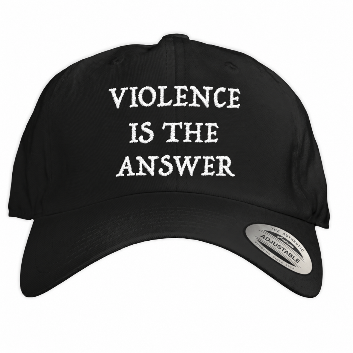 Violence Is The Answer Dad Hat