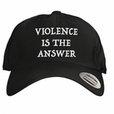 Violence Is The Answer Dad Hat