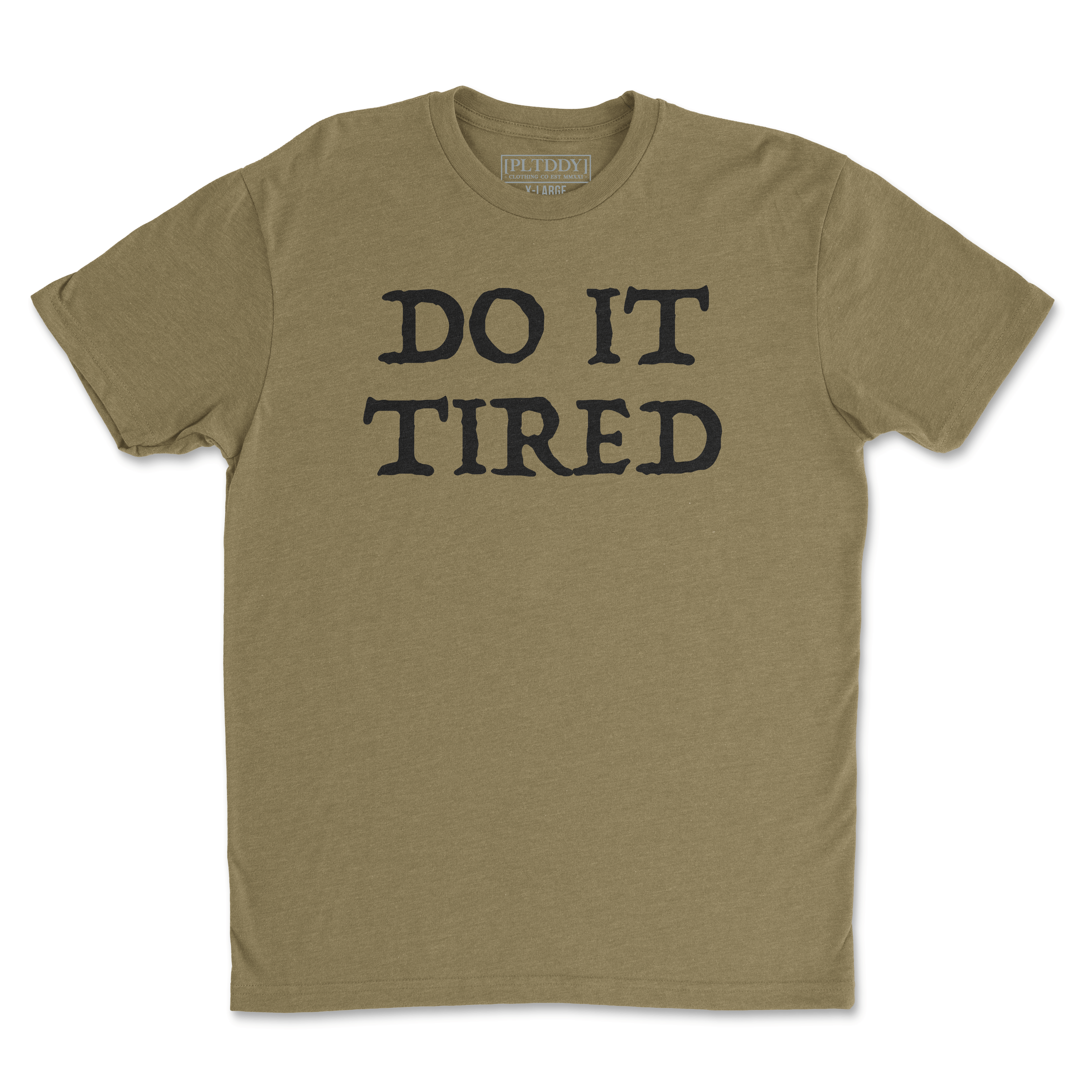 Do It Tired Tee