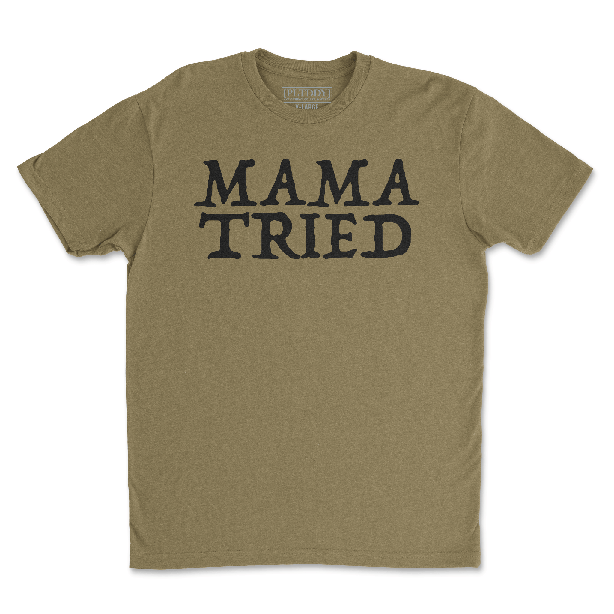 Mama Tried Tee