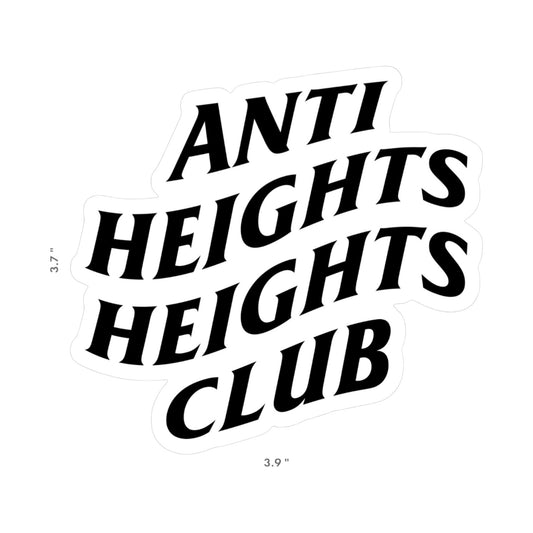Anti Heights Club Sticker