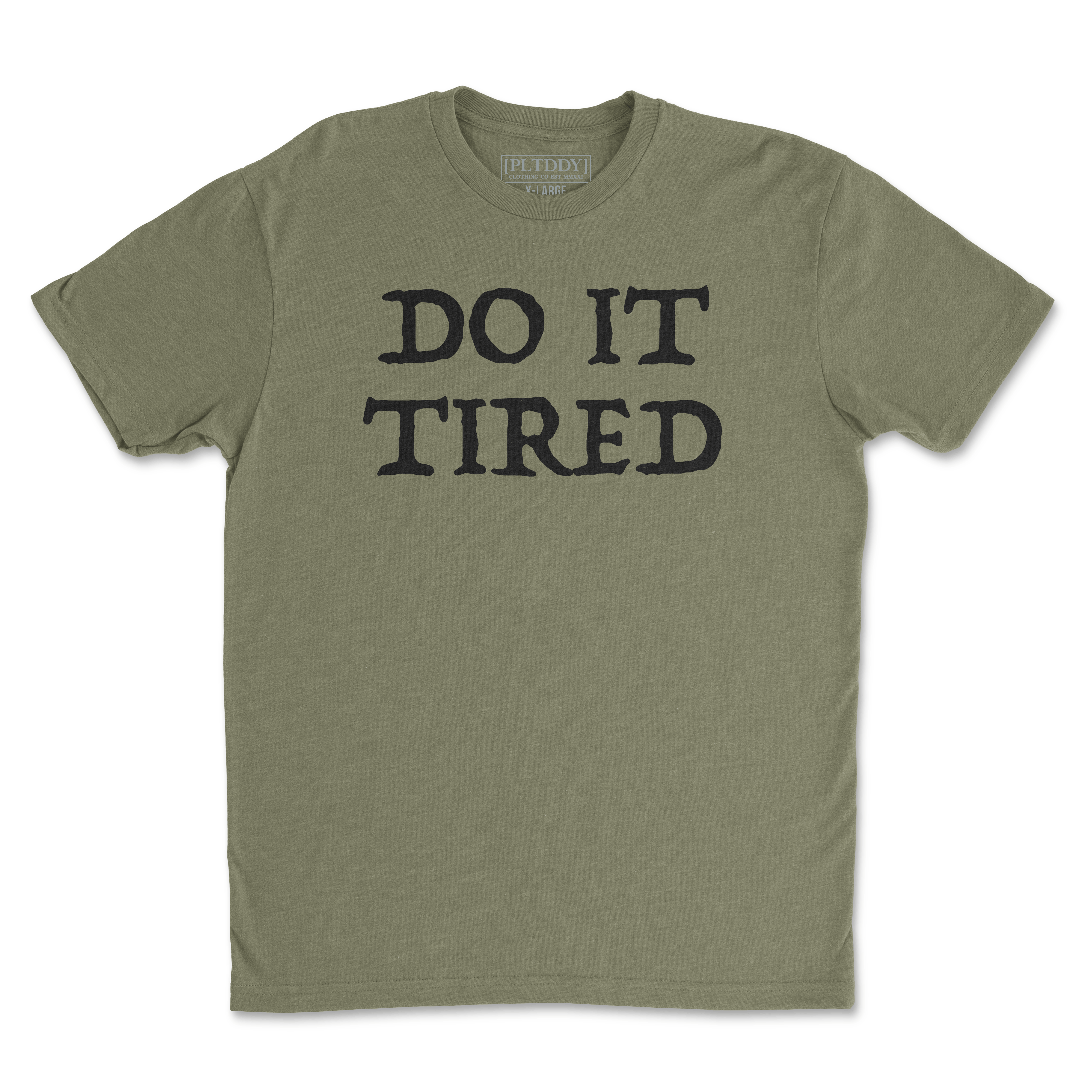 Do It Tired Tee
