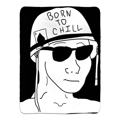 Born To Chill Fleece Blanket