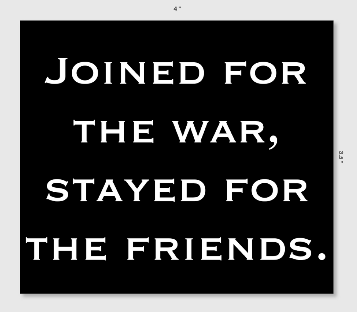 Joined For The War Sticker