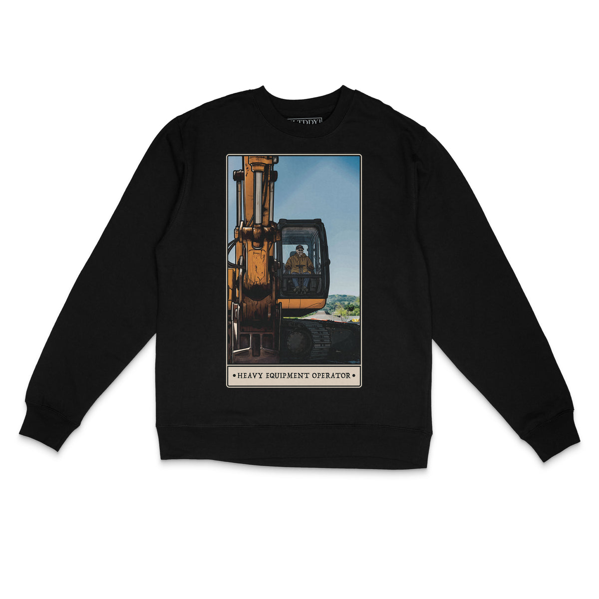 Heavy Equipment Operator Sweatshirt