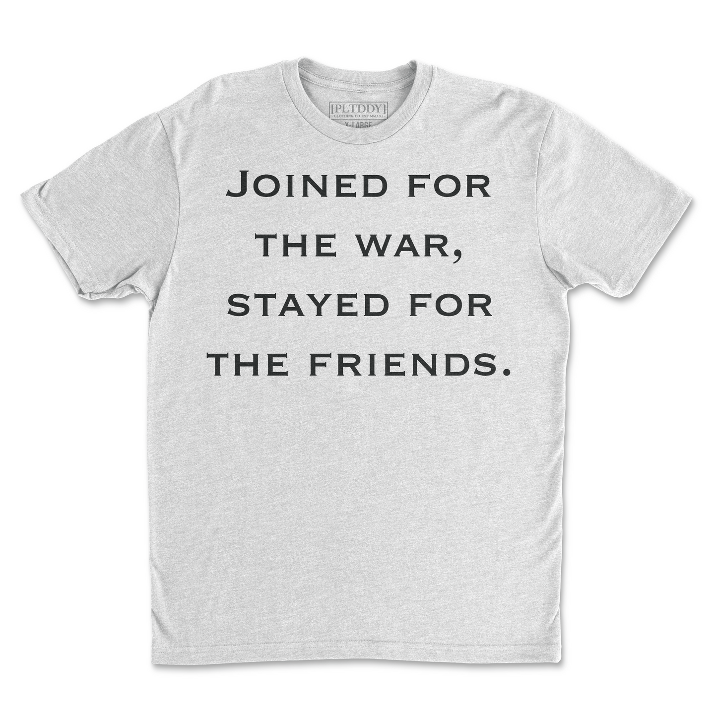 Joined For The War Tee